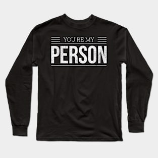 You're My Person LGBTQ Long Sleeve T-Shirt